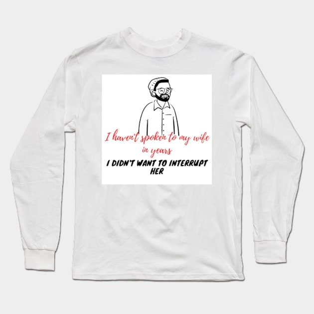 funny quotes about wife Long Sleeve T-Shirt by zachbrayan